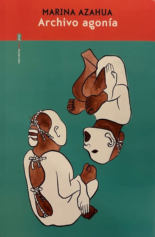ARCHIVO AGONIA | MARINA AZAHUA