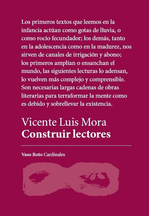 CONSTRUIR LECTORES | VICENTE LUIS MORA