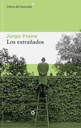 LOS EXTRAÑADOS | JORGE FREIRE