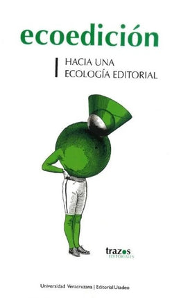 ECOEDICION HACIA UNA ECOLOGIA EDITORIAL | AUTORES VARIOS