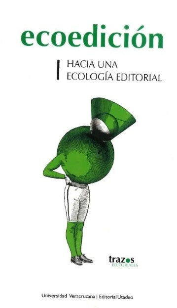 ECOEDICION HACIA UNA ECOLOGIA EDITORIAL | AUTORES VARIOS