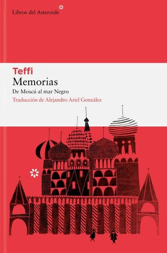 MEMORIAS. DE MOSCU AL MAR NEGRO | TEFFI