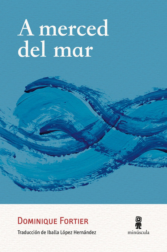 A MERCED DEL MAR | DOMINIQUE FORTIER