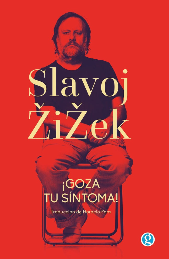 GOZA TU SINTOMA! | SLAVOJ ZIZEK