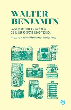 LA OBRA DE ARTE EN LA EPOCA DE SU REPRODUCTIBILIDAD TECNICA | WALTER BENJAMIN
