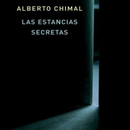 LAS ESTANCIAS SECRETAS | ALBERTO CHIMAL