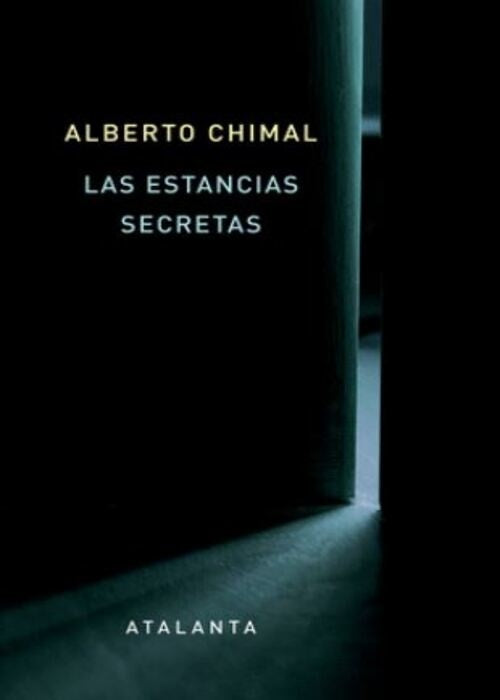 LAS ESTANCIAS SECRETAS | ALBERTO CHIMAL