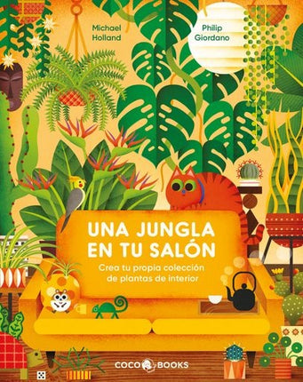 UNA JUNGLA EN TU SALON | MICHAEL HOLLAND