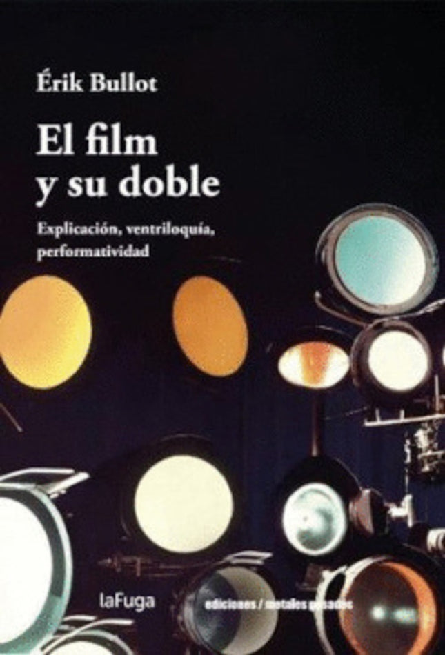 EL FILM Y SU DOBLE | ERIK BULLOT