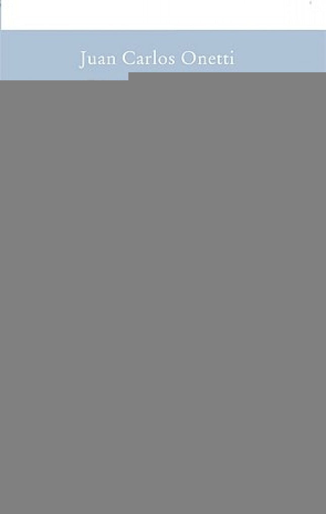 EL ASTILLERO | JUAN CARLOS ONETTI