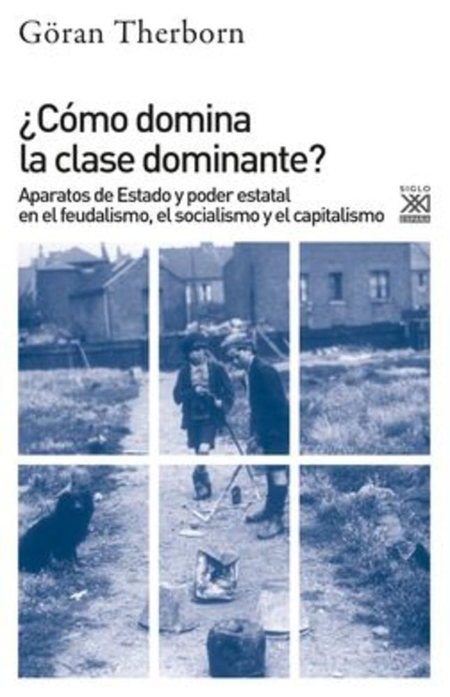 COMO DOMINA LA CLASE DOMINANTE? | GORAN THERBORN