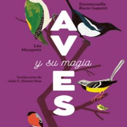 AVES Y SU MAGIA | LEA MAUPETIT