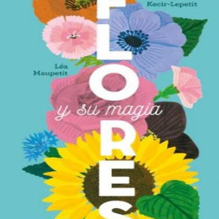 FLORES Y SU MAGIA | LEA MAUPETIT
