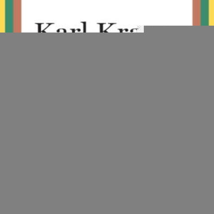 CONTRA LOS PERIODISTAS Y OTROS CONTRAS | KARL KRAUS