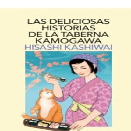 LAS DELICIOSAS HISTORIAS DE LA TABERNA KAMOGAWA | HISASHI KASHIWAI