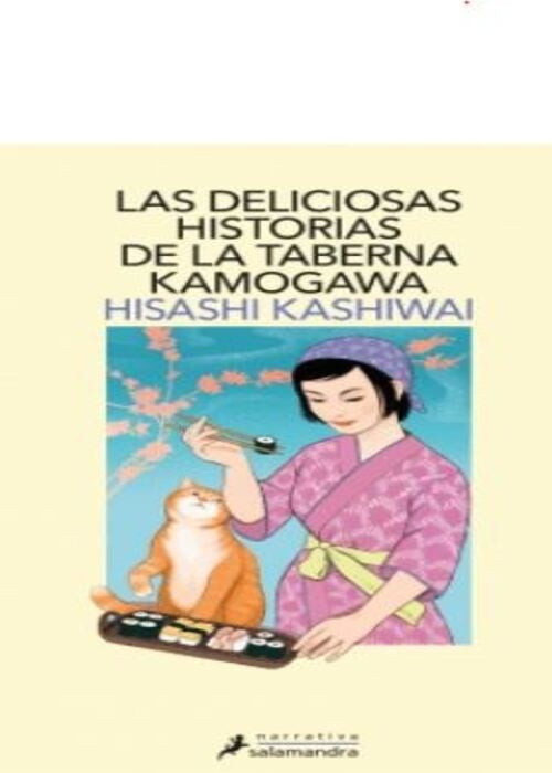 LAS DELICIOSAS HISTORIAS DE LA TABERNA KAMOGAWA | HISASHI KASHIWAI