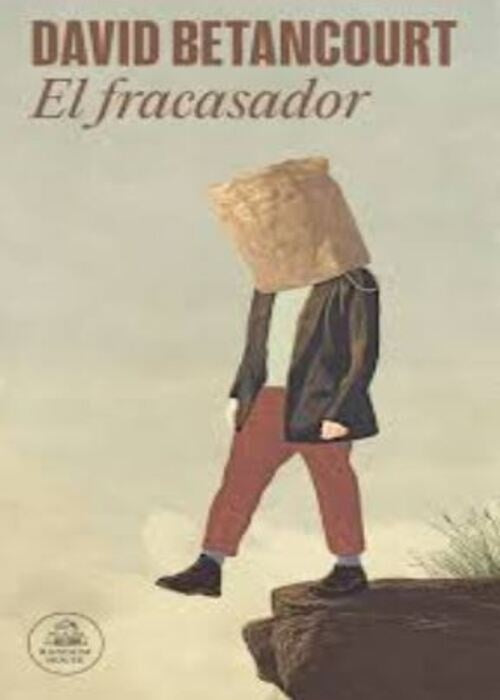EL FRACASADOR | DAVID BETANCOURT