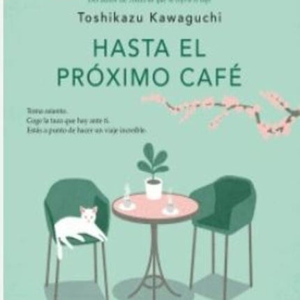 HASTA EL PROXIMO CAFE | TOSHIKAZU KAWAGUCHI