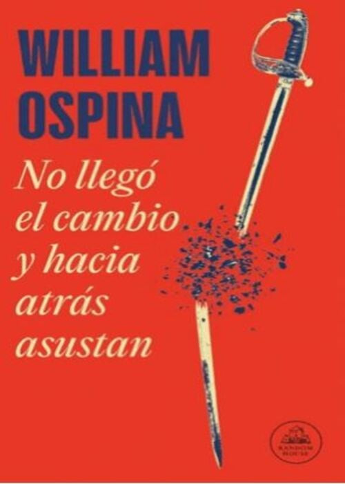 NO LLEGO EL CAMBIO Y HACIA ATRAS ASUSTAN | WILLIAM OSPINA