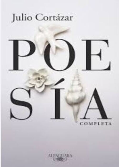 POESIA COMPLETA | JULIO CORTAZAR