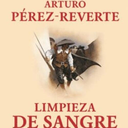 LIMPIEZA DE SANGRE (ALATRISTE 2) | ARTURO PEREZ-REVERTE