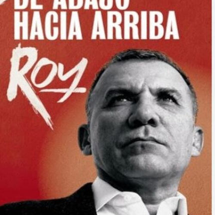 DE ABAJO HACIA ARRIBA. ROY | ANGEL BECCASSINO