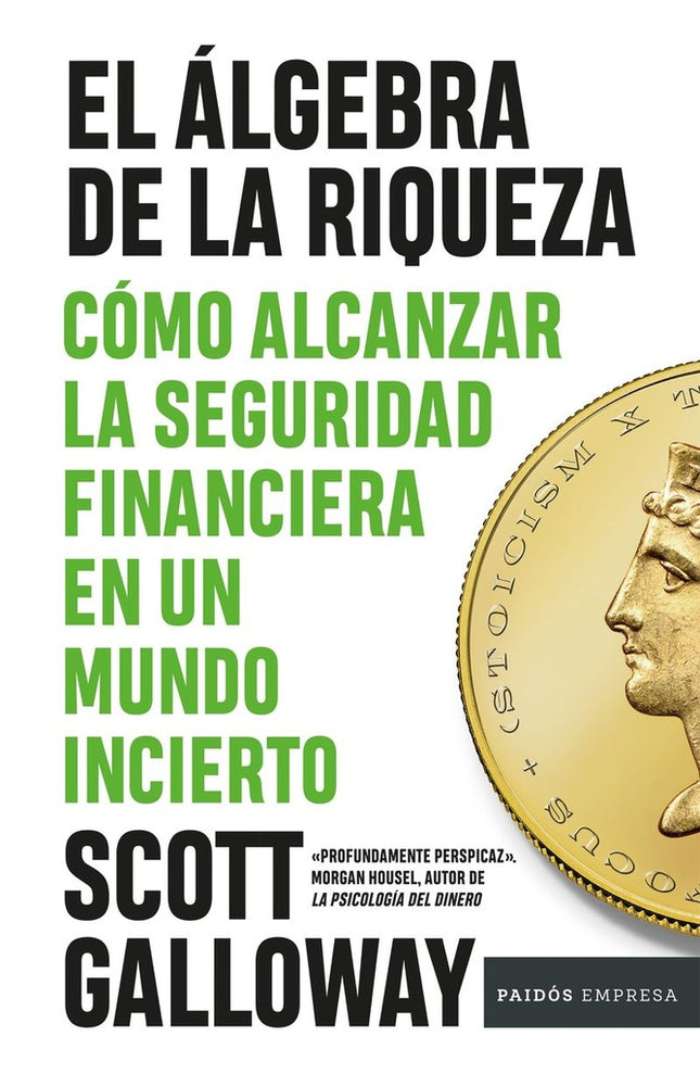 EL ALGEBRA DE LA RIQUEZA | SCOTT GALLOWAY