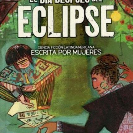EL DIA DESPUES DEL ECLIPSE | GABRIELA DAMIAN MIRAVETE