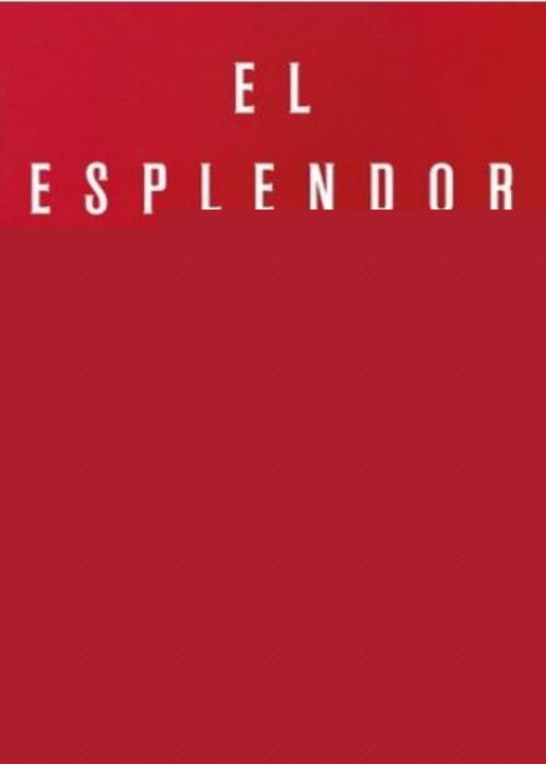 EL ESPLENDOR | AGUSTIN MARTINEZ