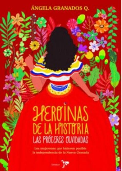 HEROINAS DE LA HISTORIA | ANGELA GRANADOS Q