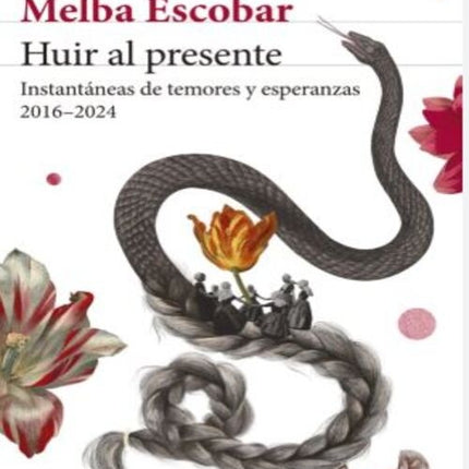 HUIR AL PRESENTE | MELBA ESCOBAR