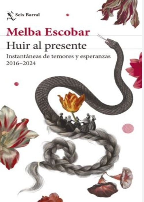 HUIR AL PRESENTE | MELBA ESCOBAR