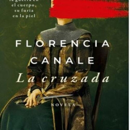 LA CRUZADA | FLORENCIA CANALE