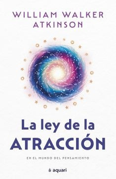 LA LEY DE LA ATRACCION | WILLIAM WALKER ATKINSON