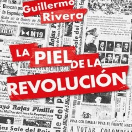 LA PIEL DE LA REVOLUCION | GUILLERMO RIVERA