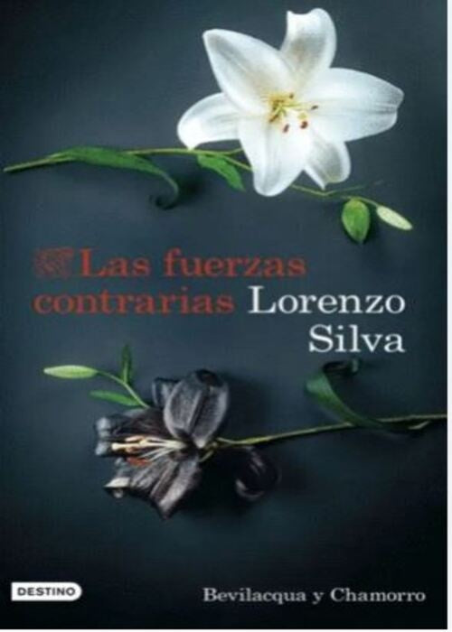 LAS FUERZAS CONTRARIAS | LORENZO SILVA