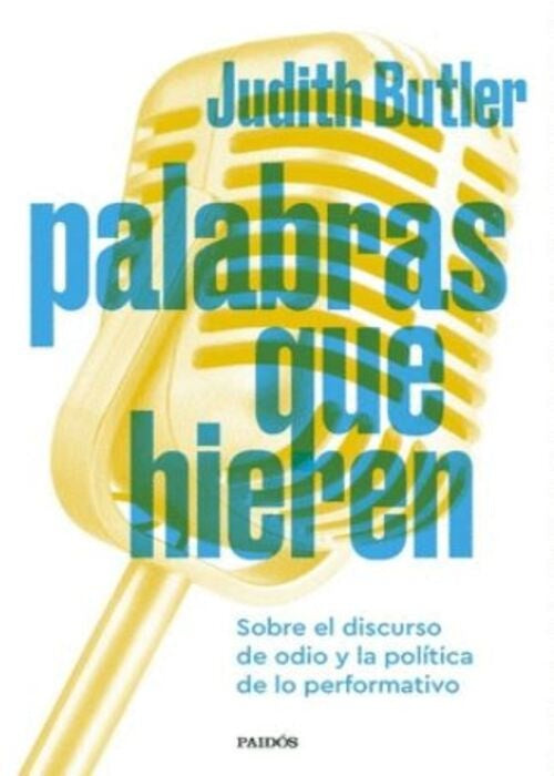 PALABRAS QUE HIEREN | JUDITH BUTLER