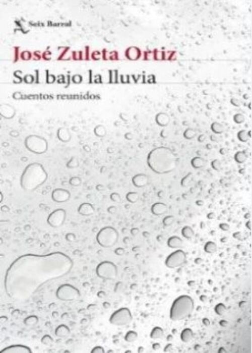 SOL BAJO LA LLUVIA | JOSE ZULETA ORTIZ