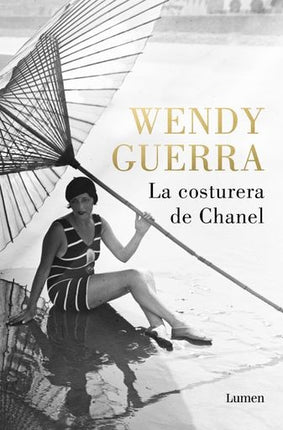 LA COSTURERA DE CHANEL | WENDY GUERRA
