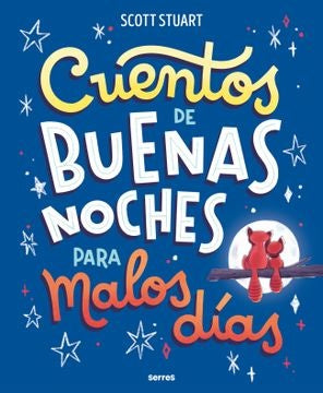 CUENTOS DE BUENAS NOCHES PARA MALOS DIAS | SCOTT STUARD