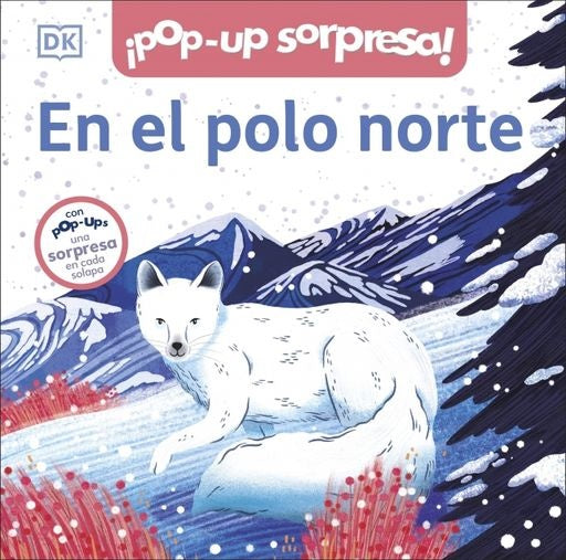 EN EL POLO NORTE ¡POP-UP SORPRESA! | DORLING KINDERSLEY (DK)
