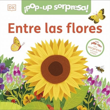 ENTRE LAS FLORES ¡POP-UP SORPRESA! | DORLING KINDERSLEY (DK)
