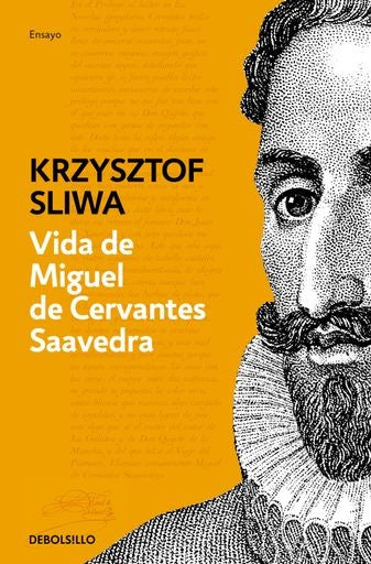 VIDA DE MIGUEL DE CERVANTES SAAVEDRA | KRZYSZTOF SLIWA