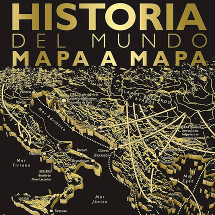 HISTORIA DEL MUNDO MAPA A MAPA | AUTORES VARIOS