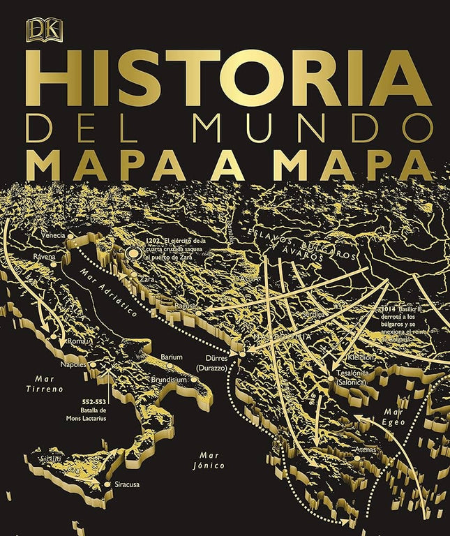 HISTORIA DEL MUNDO MAPA A MAPA | AUTORES VARIOS