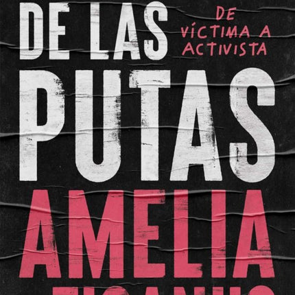 LA REVUELTA DE LAS PUTAS | AMELIA TIGANUS