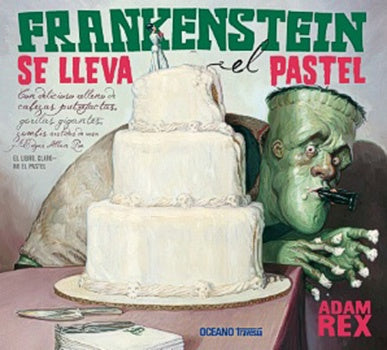 FRANKENSTEIN SE LLEVA EL PASTEL | ADAM REX