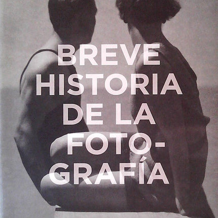 BREVE HISTORIA DE LA FOTOGRAFIA | IAN HAYDN SMITH