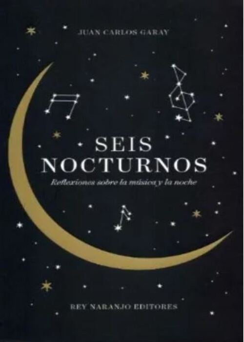 SEIS NOCTURNOS | JUAN CARLOS GARAY