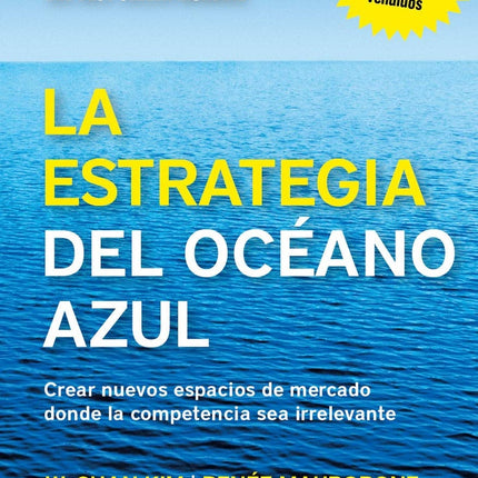 LA ESTRATEGIA DEL OCEANO AZUL | W. CHAN KIM